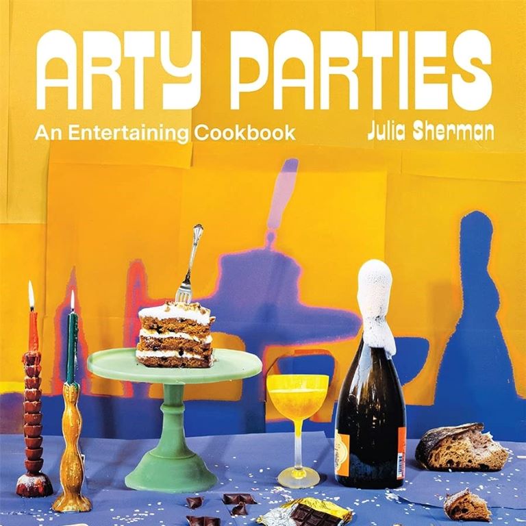 Arty Parties - An Entertaining Cookbook